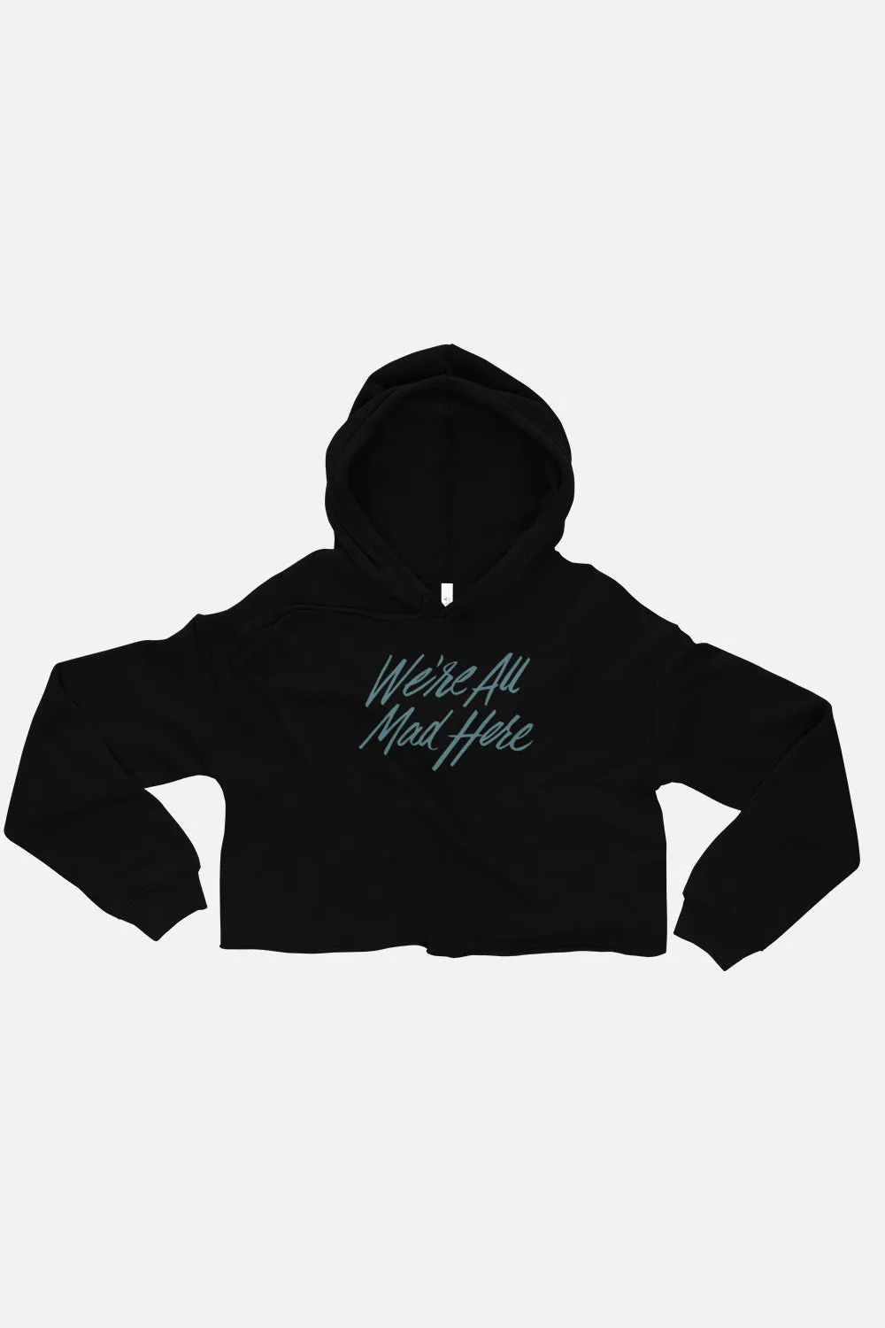 We're All Mad Here Fitted Crop Hoodie | Alice in Wonderland